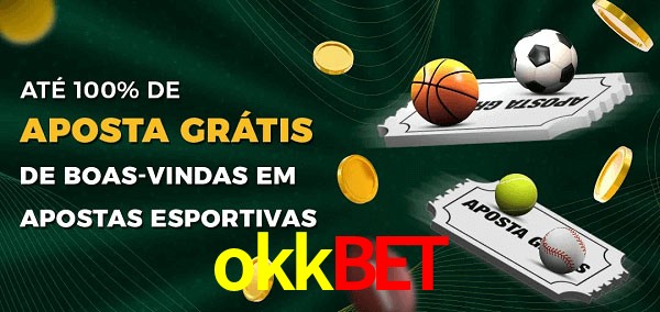 okkbet Ate 100% de Aposta Gratis